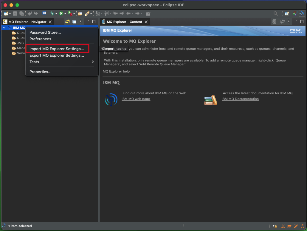 A right-click context menu on the &lsquo;IBM MQ&rsquo; item in the Navigator panel, with the &lsquo;Import MQ Explorer Settings&mldr;&rsquo; option highlighted.